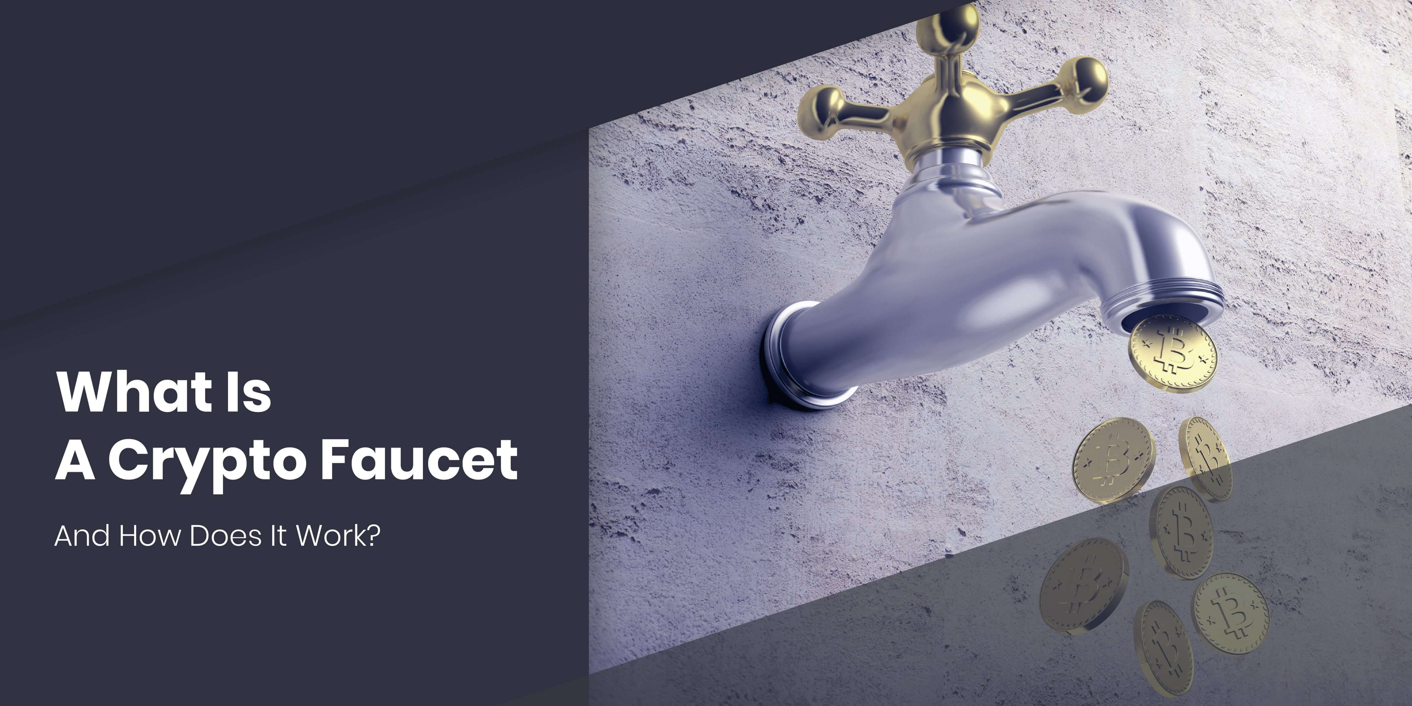 What Is A Crypto Faucet And How Does It Work? - Fauset min 1